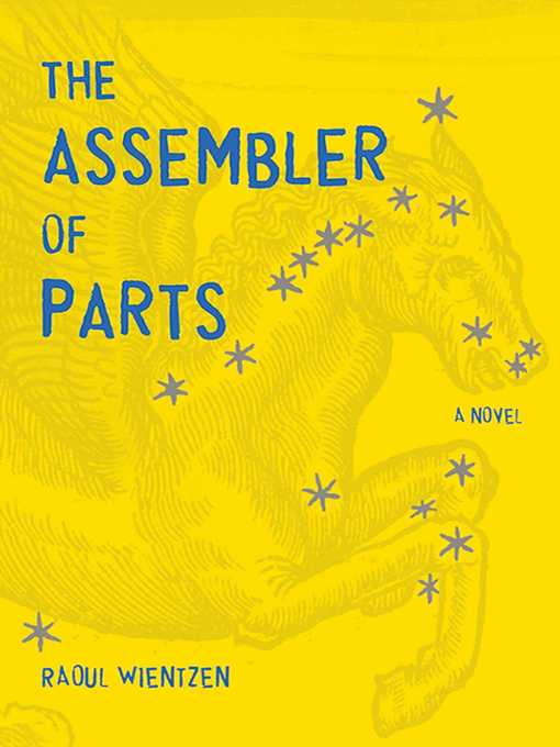 Title details for The Assembler of Parts by Raoul Wientzen - Available